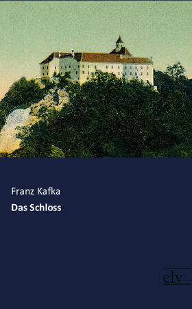 Kafka |  Das Schloss | Buch |  Sack Fachmedien