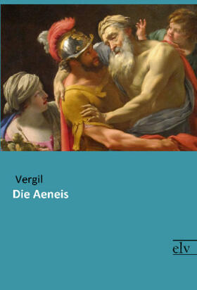 Vergil |  Die Aeneis | Buch |  Sack Fachmedien