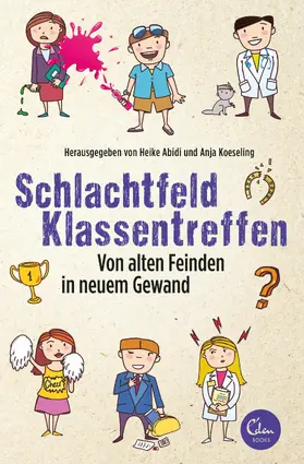 Abidi / Koeseling |  Schlachtfeld Klassentreffen | eBook | Sack Fachmedien