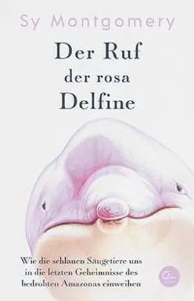 Montgomery |  Der Ruf der rosa Delfine | Buch |  Sack Fachmedien