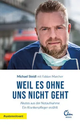 Steidl / Marcher |  Weil es ohne uns nicht geht | Buch |  Sack Fachmedien