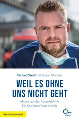 Steidl / Marcher |  Weil es ohne uns nicht geht | eBook | Sack Fachmedien