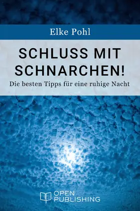 Pohl |  Schluss mit Schnarchen! Die besten Tipps für eine ruhige Nacht | eBook | Sack Fachmedien