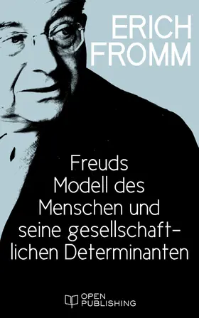 Fromm / Funk |  Freuds Modell des Menschen und seine gesellschaftlichen Determinanten | eBook | Sack Fachmedien