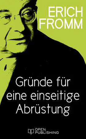 Fromm / Funk |  Gründe für eine einseitige Abrüstung | eBook | Sack Fachmedien