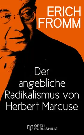 Fromm / Funk | Der angebliche Radikalismus von Herbert Marcuse | E-Book | www.sack.de