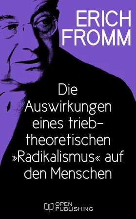 Fromm / Funk |  Die Auswirkungen eines triebtheoretischen "Radikalismus" auf den Menschen. Eine Antwort auf Herbert Marcuse | eBook | Sack Fachmedien