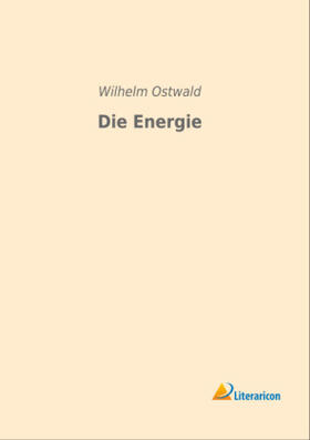 Ostwald |  Die Energie | Buch |  Sack Fachmedien