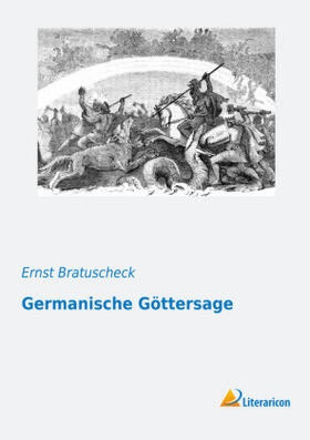 Bratuscheck | Germanische Göttersage | Buch | 978-3-95913-258-9 | sack.de