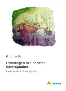 Kurth |  Grundlagen des linearen Kontrapunkts | Buch |  Sack Fachmedien