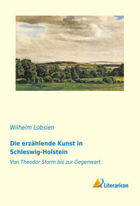 Lobsien |  Die erzählende Kunst in Schleswig-Holstein | Buch |  Sack Fachmedien