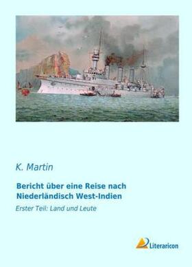 Martin |  Bericht über eine Reise nach Niederländisch West-Indien | Buch |  Sack Fachmedien