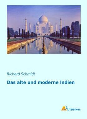 Schmidt |  Das alte und moderne Indien | Buch |  Sack Fachmedien