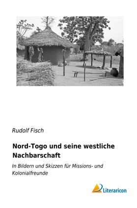 Fisch |  Nord-Togo und seine westliche Nachbarschaft | Buch |  Sack Fachmedien