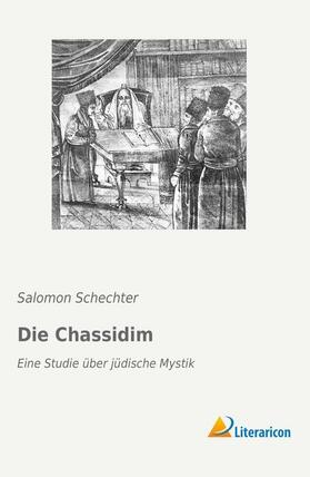 Schechter |  Die Chassidim | Buch |  Sack Fachmedien