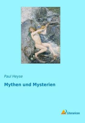 Heyse | Mythen und Mysterien | Buch | 978-3-95913-651-8 | www.sack.de