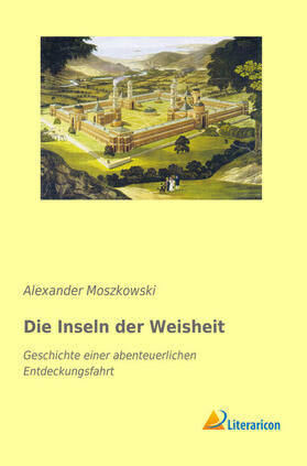 Moszkowski |  Die Inseln der Weisheit | Buch |  Sack Fachmedien
