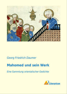 Daumer |  Mahomed und sein Werk | Buch |  Sack Fachmedien
