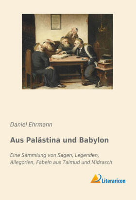 Ehrmann |  Aus Palästina und Babylon | Buch |  Sack Fachmedien