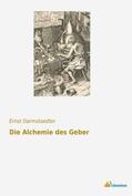 Darmstaedter |  Die Alchemie des Geber | Buch |  Sack Fachmedien