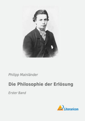 Mainländer |  Die Philosophie der Erlösung | Buch |  Sack Fachmedien