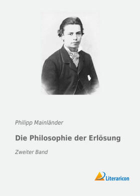 Mainländer |  Die Philosophie der Erlösung | Buch |  Sack Fachmedien