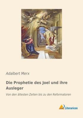 Merx |  Die Prophetie des Joel und ihre Ausleger | Buch |  Sack Fachmedien