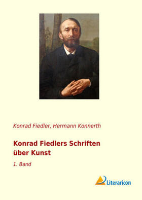 Fiedler / Konnerth |  Konrad Fiedlers Schriften über Kunst | Buch |  Sack Fachmedien
