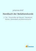 Wolf |  Handbuch der Notationskunde | Buch |  Sack Fachmedien