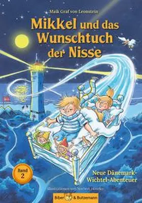 Graf von Leonstein |  Mikkel und das Wunschtuch der Nisse - Neue Dänemark-Wichtel-Abenteuer | Buch |  Sack Fachmedien