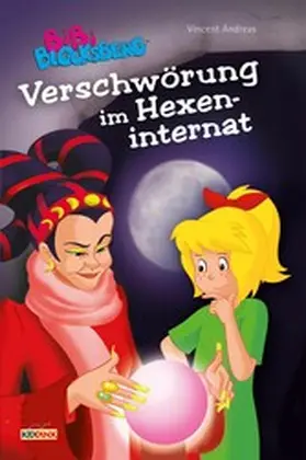 Andreas |  Bibi Blocksberg - Verschwörung im Hexeninternat | eBook | Sack Fachmedien