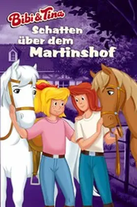 Dittrich / Andreas | Bibi & Tina - Schatten über dem Martinshof | E-Book | www.sack.de