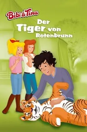 Gürtler | Bibi & Tina - Der Tiger von Rotenbrunn | E-Book | www.sack.de