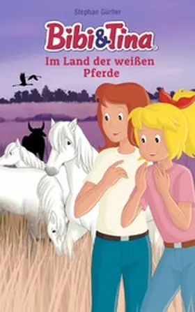 Gürtler |  Bibi & Tina - Im Land der weißen Pferde | eBook | Sack Fachmedien