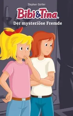  Bibi & Tina - Der mysteriöse Fremde | eBook | Sack Fachmedien
