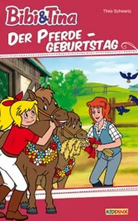 Schwartz |  Bibi & Tina - Der Pferdegeburtstag | eBook | Sack Fachmedien