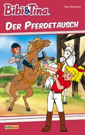 Schwartz |  Bibi & Tina - Der Pferdetausch | eBook | Sack Fachmedien