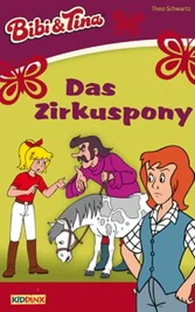 Schwartz |  Bibi & Tina - Das Zirkuspony | eBook | Sack Fachmedien