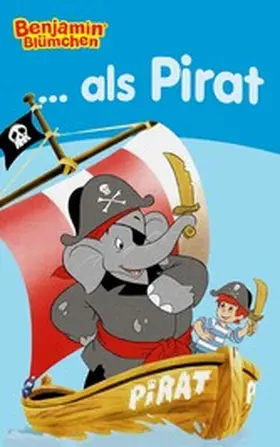 Donnelly |  Benjamin Blümchen - als Pirat | eBook | Sack Fachmedien