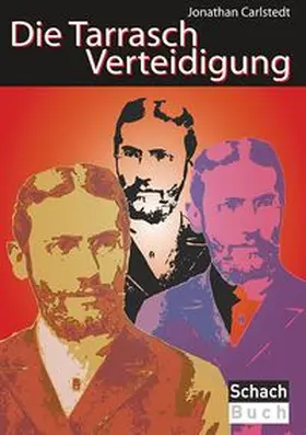 Carlstedt / Ullrich |  Die Tarrasch-Verteidigung | Buch |  Sack Fachmedien