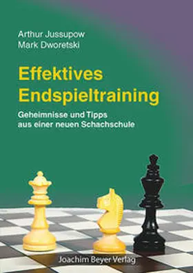 Jussupow / Dworetski |  Effektives Endspieltraining | Buch |  Sack Fachmedien