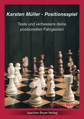 Müller |  Karsten Müller - Positionsspiel | Buch |  Sack Fachmedien