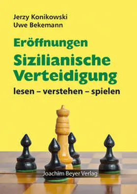 Konikowski / Bekemann |  Eröffnungen - Sizilianische Verteidigung | Buch |  Sack Fachmedien