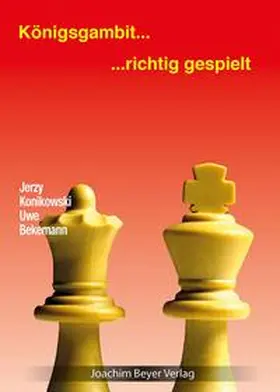 Konikowski / Bekemann |  Königsgambit  richtig gespielt | Buch |  Sack Fachmedien
