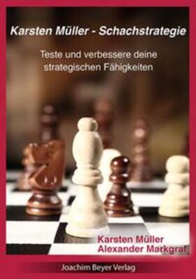 Müller / Markgraf |  Karsten Müller - Schachstrategie | Buch |  Sack Fachmedien