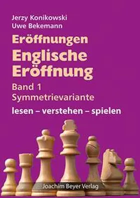 Konikowski / Bekemann |  Eröffnungen - Englische Eröffnung Band 1 Symmetrievariante | Buch |  Sack Fachmedien