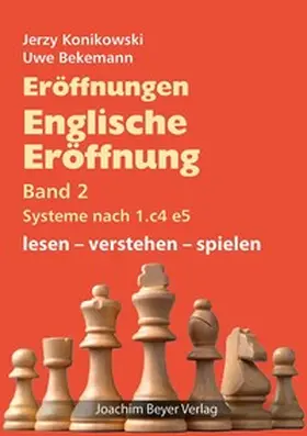 Konikowski / Bekemann |  Eröffnungen - Englische Eröffnung Band 2 Systeme nach 1. c4 e5 | Buch |  Sack Fachmedien