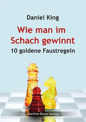 King |  Wie man im Schach gewinnt | Buch |  Sack Fachmedien