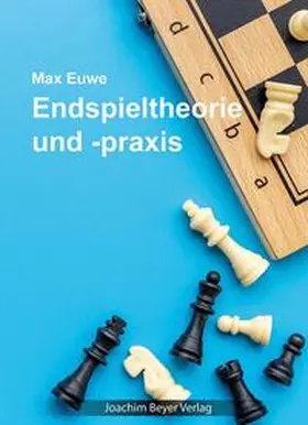 Euwe / Ullrich | Endspieltheorie und -praxis | Buch | 978-3-95920-209-1 | www.sack.de