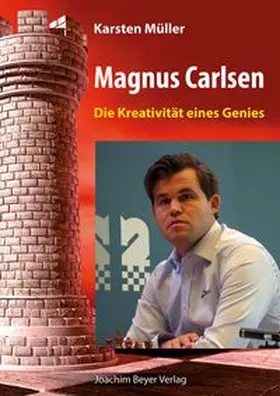 Müller |  Magnus Carlsen - Die Kreativität eines Genies | Buch |  Sack Fachmedien